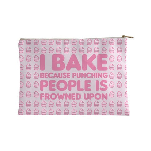 I Bake Because Punching People Is Frowned Upon Accessory Bag